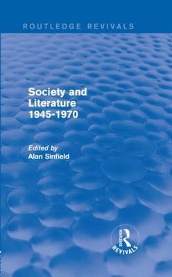 Society and Literature 1945-1970 (Routledge Revivals) - 
