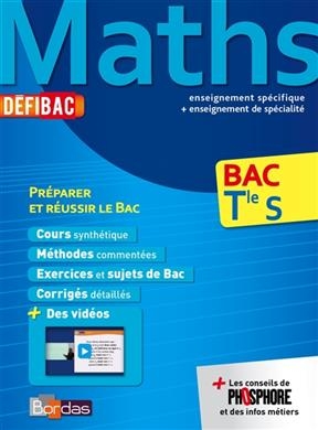 Maths, bac terminale S : enseignement spécifique + enseignement de spécialité : préparer et réussir le bac