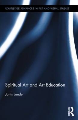 Spiritual Art and Art Education -  Janis Lander
