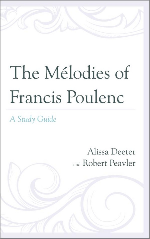 Melodies of Francis Poulenc -  Alissa Deeter,  Robert Peavler