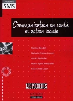 Communication en santé et action sociale, Première SMS - M. Bondon, N. Chapon-Crouzet, A. et al Delhorbe