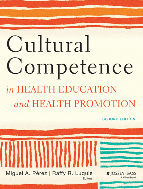Cultural Competence in Health Education and Health Promotion -  Raffy R. Luquis,  Miguel A. P rez