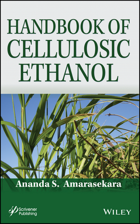 Handbook of Cellulosic Ethanol - Ananda S. Amarasekara