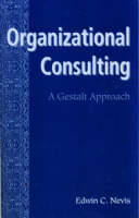 Organizational Consulting -  Edwin C. Nevis