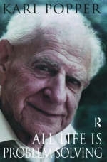 All Life is Problem Solving -  Karl Popper