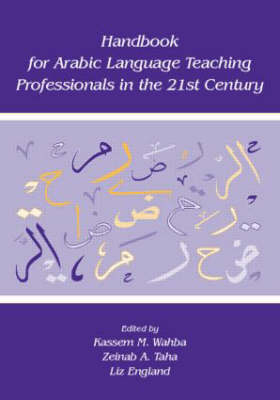 Handbook for Arabic Language Teaching Professionals in the 21st Century - 