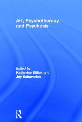 Art, Psychotherapy and Psychosis - 