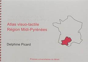 ATLAS VISUO TACTILE REGION MIDI PYRENEES -  PICARD DELPHINE