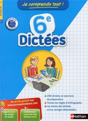 Je comprends tout ! Dictées 6e