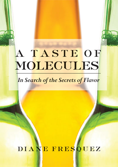 Taste of Molecules -  Diane Fresquez