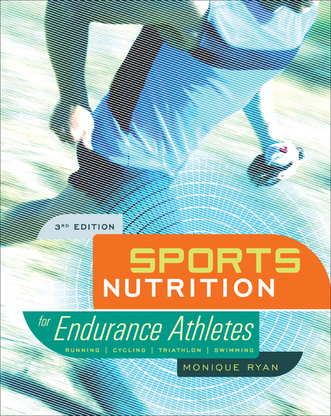 Sports Nutrition for Endurance Athletes, 3rd Ed. -  Monique Ryan