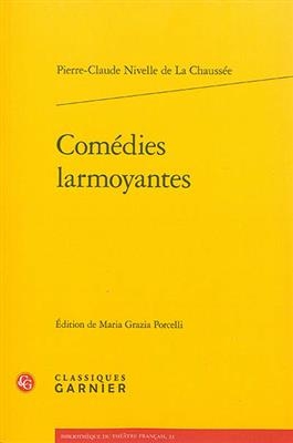 Comedies Larmoyantes - Pierre-Claude Nivelle de La Chaussee