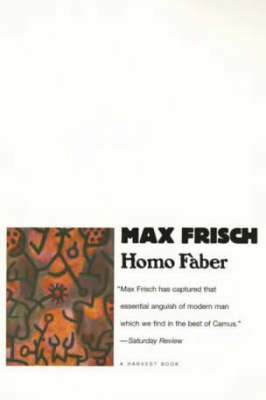 Homo Faber -  Max Frisch