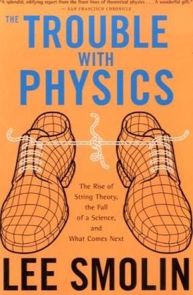 Trouble with Physics -  Lee Smolin