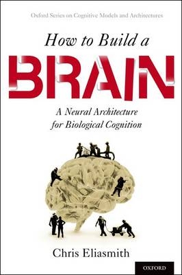 How to Build a Brain - Chris Eliasmith