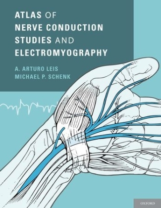 Atlas of Nerve Conduction Studies and Electromyography -  A. Arturo Leis,  Michael P. Schenk