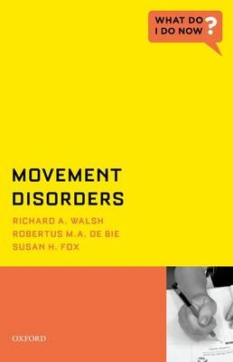 Movement Disorders -  Robertus M.A. de Bie,  Susan H. Fox,  Richard A. Walsh