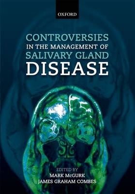Controversies in the Management of Salivary Gland Disease - 
