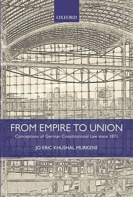 From Empire to Union -  Jo Eric Khushal Murkens