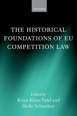 Historical Foundations of EU Competition Law - 