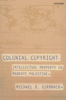 Colonial Copyright -  Michael D. Birnhack