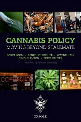 Cannabis Policy -  Covenor: Amanda Feilding,  Benedikt Fischer,  Wayne Hall,  Simon Lenton,  Peter Reuter,  Robin Room