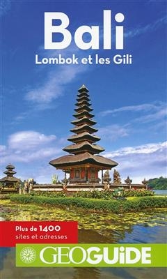 Bali. Lombok et les Gili -ancienne édition-