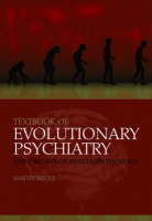 Textbook of Evolutionary Psychiatry -  Martin Brune