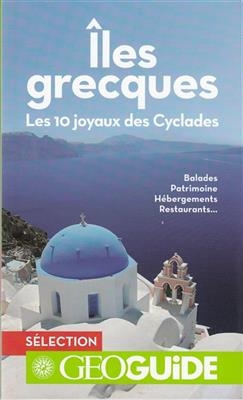 Iles grecques : les 10 joyaux des Cyclades -  Grandferry/noyoux