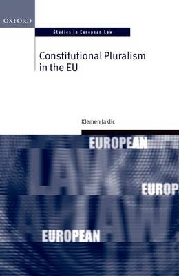 Constitutional Pluralism in the EU -  Klemen Jaklic