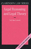 Legal Reasoning and Legal Theory -  Neil MacCormick