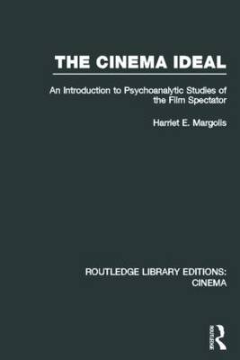 The Cinema Ideal -  Harriet E. Margolis