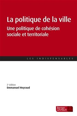 La politique de la ville : une politique de cohésion sociale et territoriale - Emmanuel Heyraud