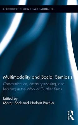 Multimodality and Social Semiosis - 