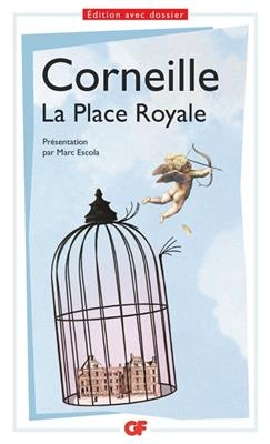 La place Royale - Pierre Corneille