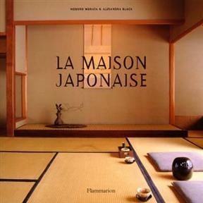 La maison japonaise - Noburu Murata, Alexandra Black