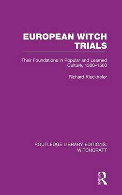 European Witch Trials (RLE Witchcraft) -  Richard Kieckhefer