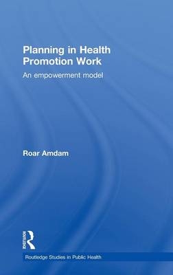 Planning in Health Promotion Work -  Roar Amdam