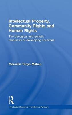 Intellectual Property, Community Rights and Human Rights -  Marcelin  Tonye Mahop