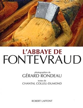 L'abbaye de Fontevraud - Chantal Colleu-Dumont, Gérard Rondeau