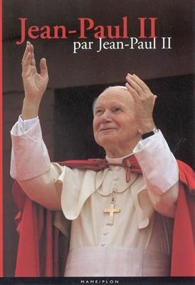Jean-Paul II par Jean-Paul II