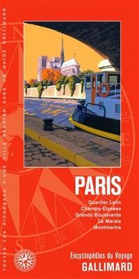 Paris : Quartier latin, Champs-Elysées, Grands Boulevards, le Marais, Montmartre