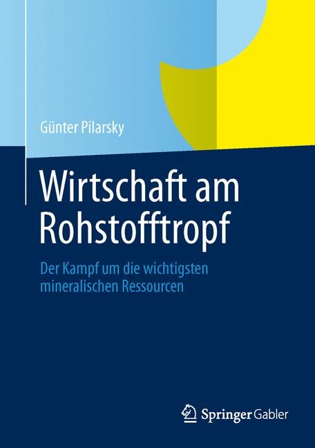 Wirtschaft am Rohstofftropf - Günter Pilarsky