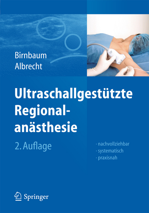 Ultraschallgestützte Regionalanästhesie -  Jürgen Birnbaum,  Roland Albrecht
