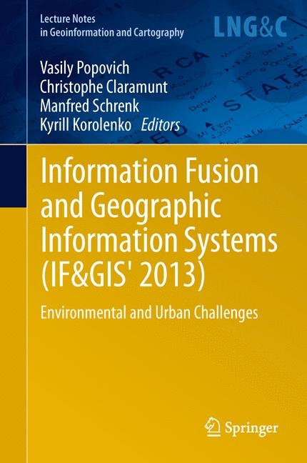 Information Fusion and Geographic Information Systems (IF&GIS 2013) - 