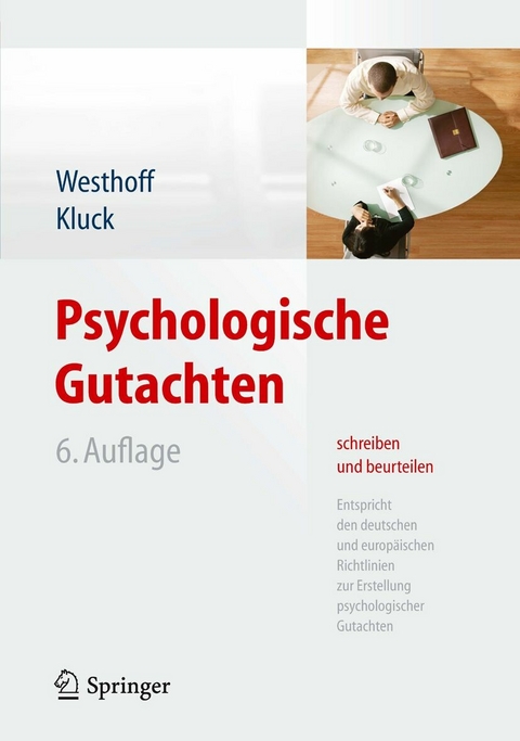 Psychologische Gutachten schreiben und beurteilen -  Karl Westhoff,  Marie-Luise Kluck