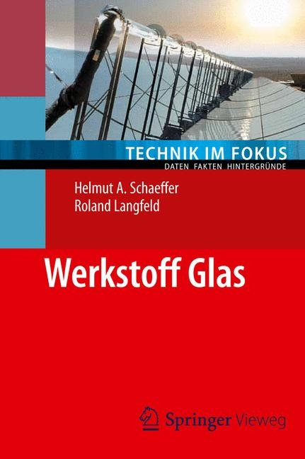Werkstoff Glas - Helmut A. Schaeffer, Roland Langfeld