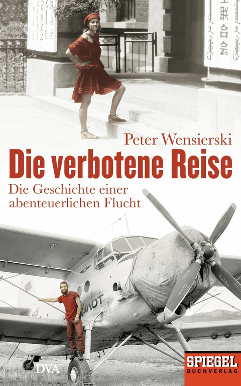 Die verbotene Reise -  Peter Wensierski