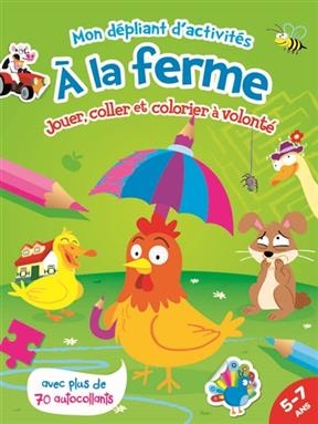 A la ferme : jouer, coller et colorier à volonté