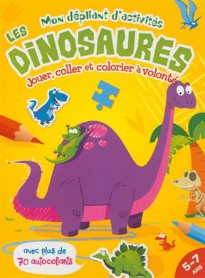 Les dinosaures : jouer, coller et colorier à volonté